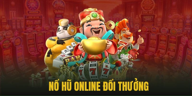 Nổ hũ online Nổ hũ online bản chất