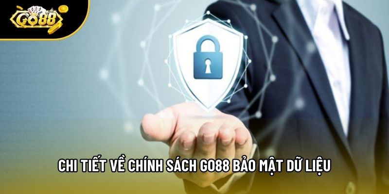 Chi tiết về chính sách Go88 bảo mật dữ liệu