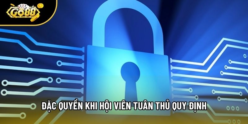 Đặc quyền khi hội viên tuân thủ quy định