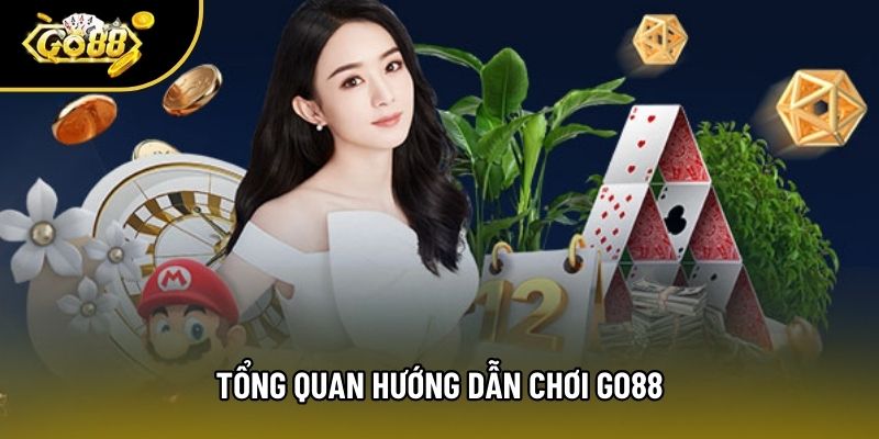 Tổng quan hướng dẫn chơi Go88