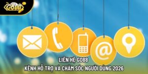 Liên Hệ Go88 | Kênh Hỗ Trợ Và Chăm Sóc Người Dùng 2026