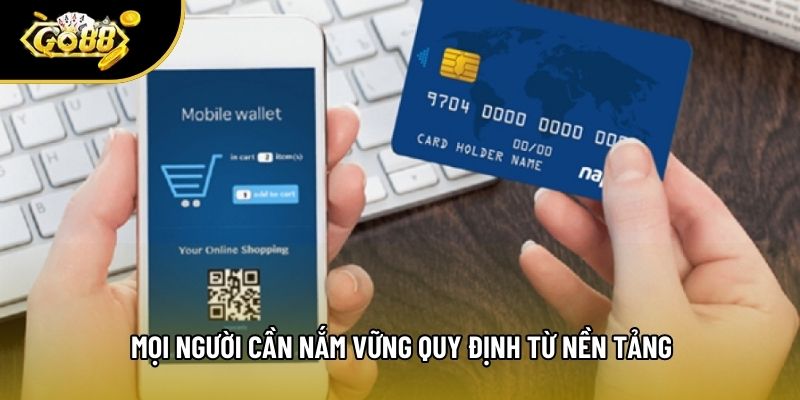 Mọi người cần nắm vững quy định từ nền tảng