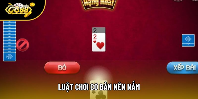 Luật chơi cơ bản nên nắm