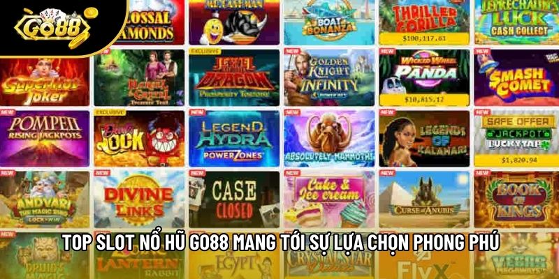 Top slot nổ hũ go88 mang tới sự lựa chọn phong phú Top slot nổ hũ go88 mang tới sự lựa chọn phong phú